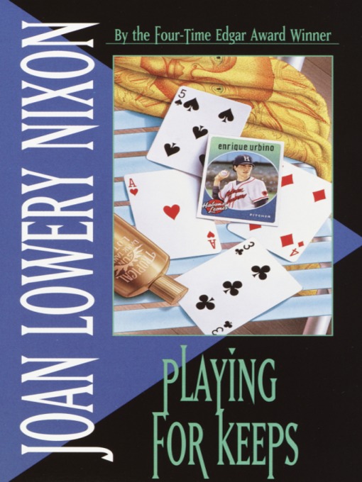 Title details for Playing for Keeps by Joan Lowery Nixon - Available